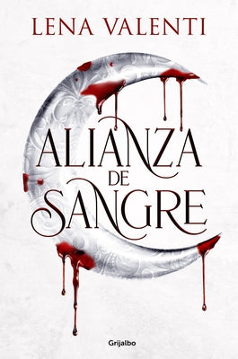 Alianza de Sangre / Blood Alliance by Valenti, Lena