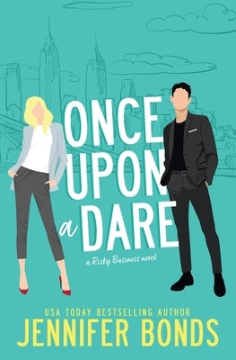 Once Upon a Dare by Bonds, Jennifer