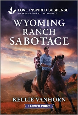 Wyoming Ranch Sabotage by Vanhorn, Kellie