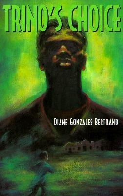 Trino's Choice by Bertrand, Diane Gonzales