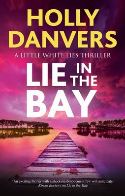 Lie in the Bay by Danvers, Holly