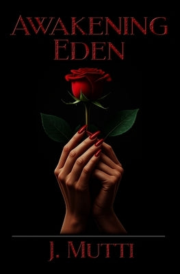 Awakening Eden by Mutti, J.