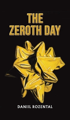 The Zeroth Day by Rozental, Daniil