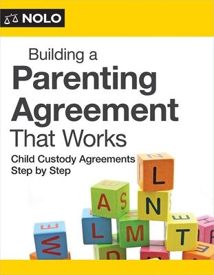 Building a Parenting Agreement That Works: Child Custody Agreements Step by Step by Lee, Mimi