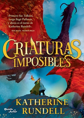 Criaturas Imposibles. Premio Waterstones Al Libro del Año 2023 / Impossible Creatures. Waterstones Book of the Year 2023 by Rundell, Katherine