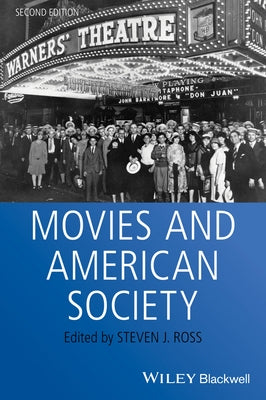 Movies and American Society by Ross, Steven J.