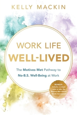 Work Life Well-Lived by Mackin, Kelly