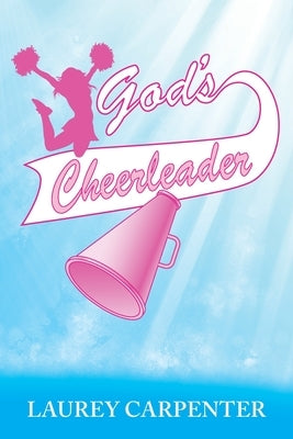 God's Cheerleader by Carpenter, Laurey