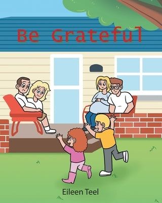 Be Grateful by Teel, Eileen