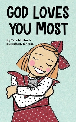 God Loves You Most by Norbeck, Tara