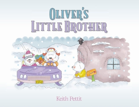 Oliver's Little Brother by Pettit, Keith