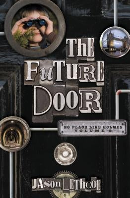The Future Door: 2 by Lethcoe, Jason