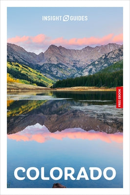 Insight Guides Colorado: Travel Guide with eBook by Insight Guides