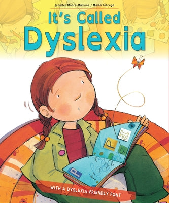 It's Called Dyslexia by Moore-Mallinos, Jennifer