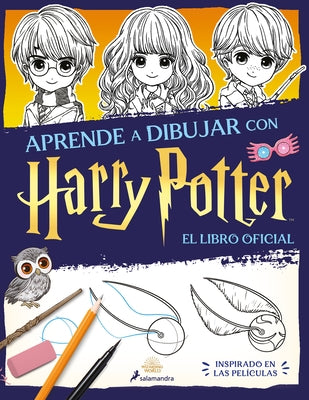 Aprende a Dibujar Con Harry Potter (El Libro Oficial). Inspirado En Las Pel?cula S / The Official Harry Potter How-To-Draw by Rowling, J. K.