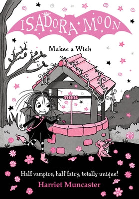 Isadora Moon Makes a Wish: Volume 20 by Muncaster, Harriet