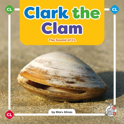 Clark the Clam: The Sound of CL by Alinas, Marv