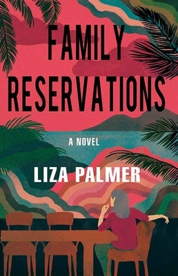 Family Reservations by Palmer, Liza