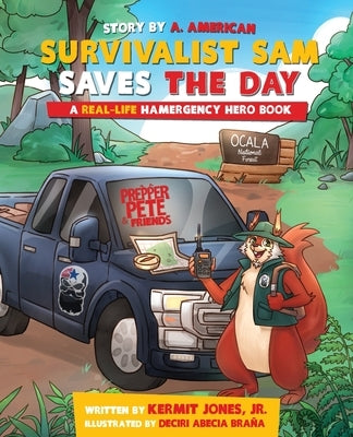 Survivalist Sam Saves the Day: A Real-Life Hamergency Hero Book by Jones, Kermit