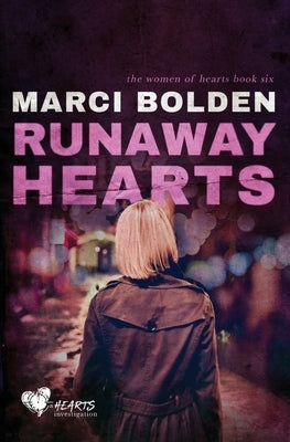 Runaway Hearts by Bolden, Marci