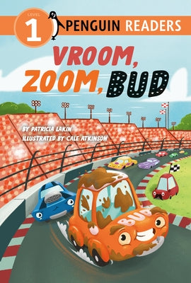 Vroom, Zoom, Bud by Lakin, Patricia