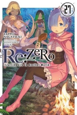 RE: Zero -Starting Life in Another World-, Vol. 27 (Light Novel) by Nagatsuki, Tappei