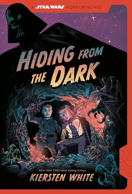 Hiding from the Dark: A Star Wars Horror Novel by White, Kiersten