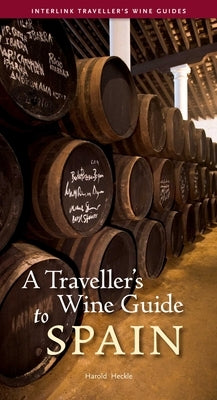 A Traveller's Wine Guide to Spain by Heckle, Harold