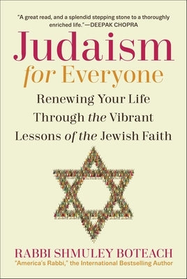 Judaism for Everyone: Renewing Your Life Through the Vibrant Lessons of the Jewish Faith by Boteach, Shmuley