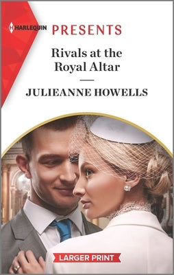 Rivals at the Royal Altar by Howells, Julieanne