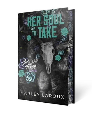 Her Soul to Take: Limited Special Edition: A Paranormal Dark Academia Romance by Laroux, Harley