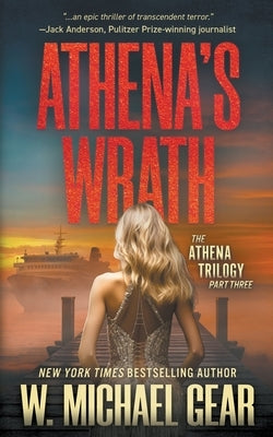 Athena's Wrath: A Science Thriller by Gear, W. Michael