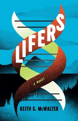 Lifers by McWalter, Keith G.