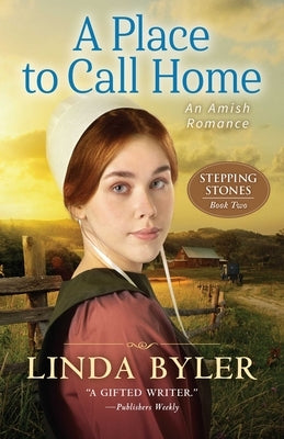 A Place to Call Home: An Amish Romance by Byler, Linda