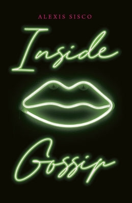 Inside Gossip by Sisco, Alexis