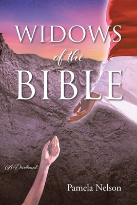Widows of the Bible by Nelson, Pamela