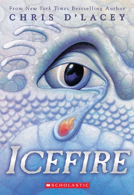 Icefire (the Last Dragon Chronicles #2): Volume 2 by D'Lacey, Chris