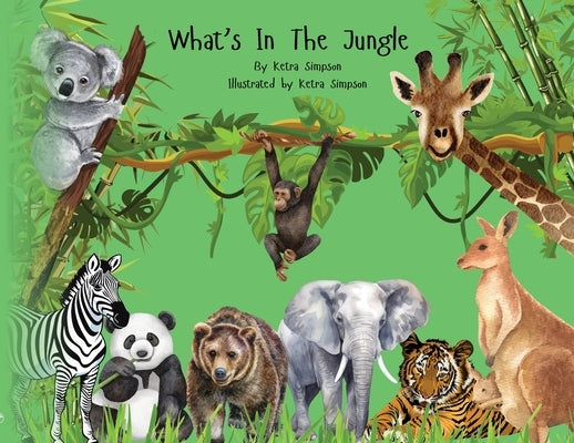 What's In The Jungle by Simpson, Ketra