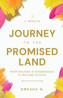 Journey To The Promised Land by Owens, Omesha