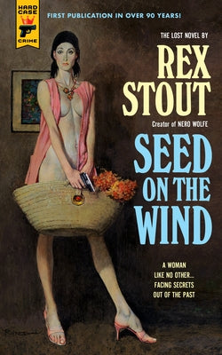 Seed on the Wind by Stout, Rex