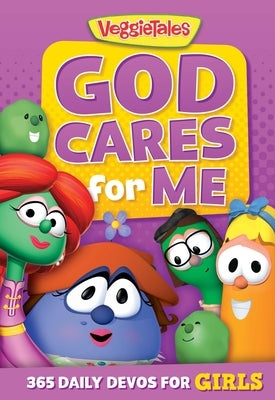 God Cares for Me: 365 Daily Devos for Girls by Veggietales