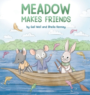 Meadow Makes Friends by Weil