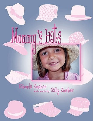 Mommy's Hats by Zweber, Rhonda