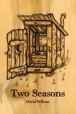 Two Seasons by Wilson, David