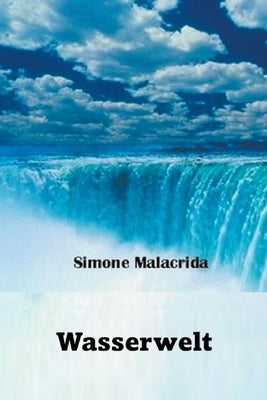 Wasserwelt by Malacrida, Simone
