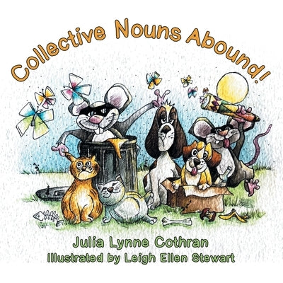 Collective Nouns Abound! by Cothran, Julia Lynne