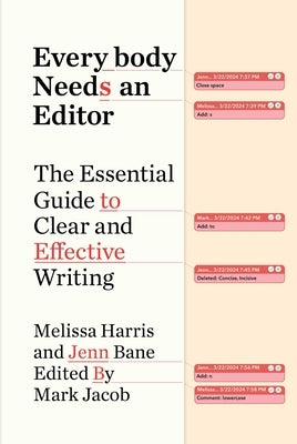 Everybody Needs an Editor: The Essential Guide to Clear and Effective Writing by Harris, Melissa