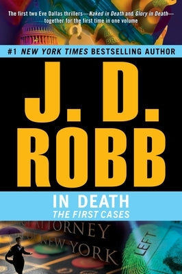 In Death: The First Cases by Robb, J. D.