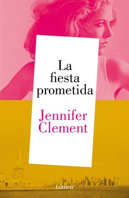 La Fiesta Prometida / The Promised Party: Kahlo, Basquiat and Me by Clement, Jennifer