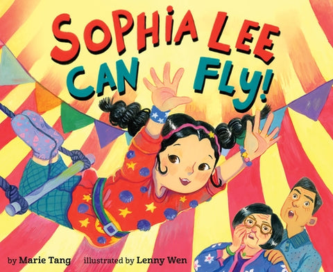Sophia Lee Can Fly! by Tang, Marie